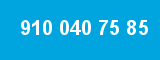 910 040 75 85